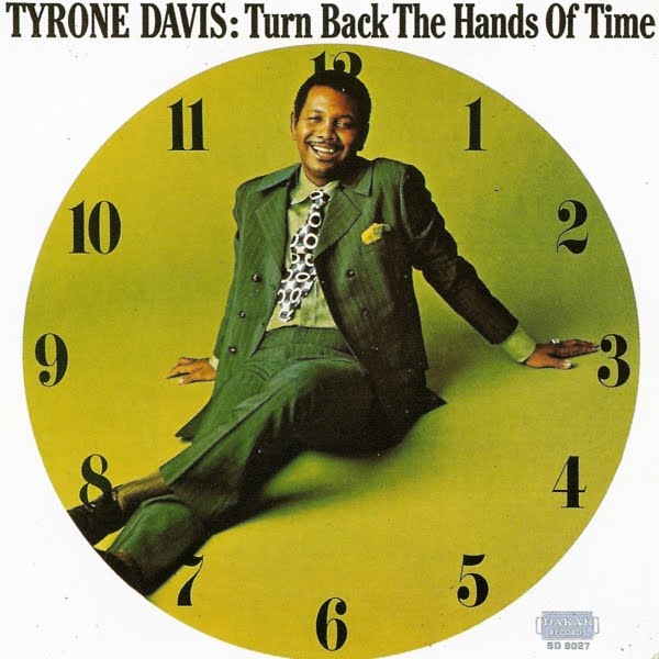 Tyrone Davis-Turn Back The Hands Of Time