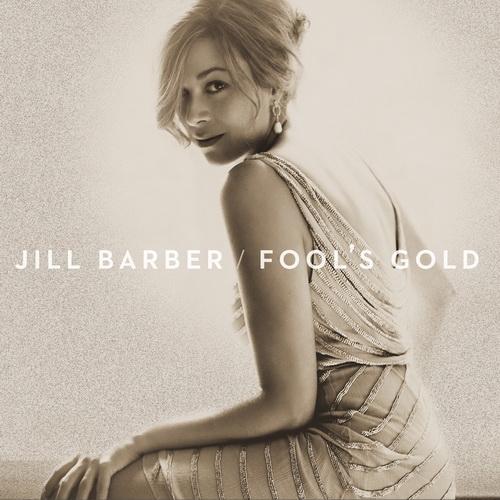 Jill Barber-Fools Gold