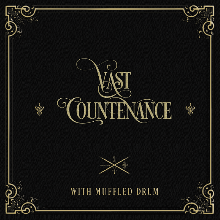 Vast Countenance-With Muffled Drum