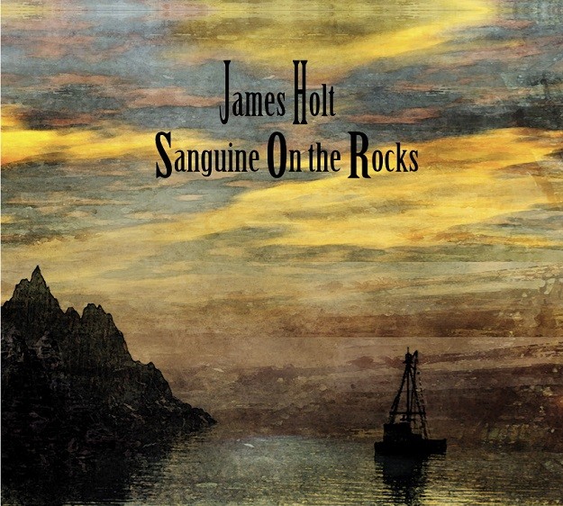 James Holt-Sanguine On The Rocks