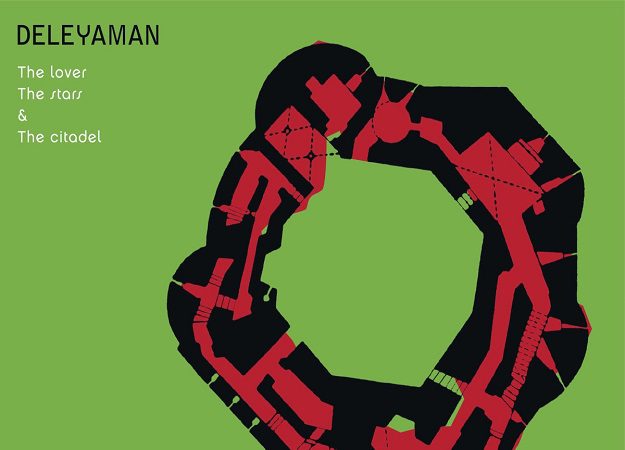 Deleyaman-The Lover, The Star and The Citadel