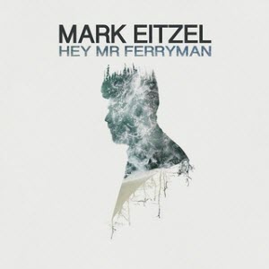 Mark Eitzel-Hey Mr. Ferryman
