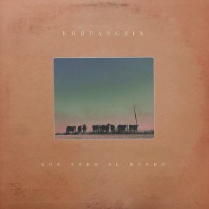 Khruangbin-Con Todo El Mundo Artwork