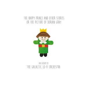 The Galactic Lo-Fi Orchestra-The Happy Prince