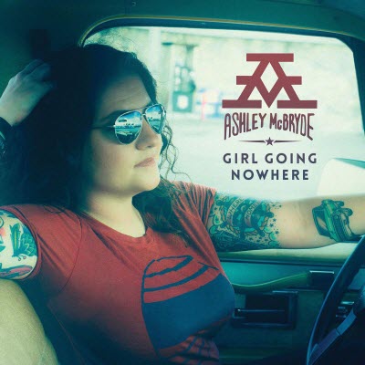 Ashley McBryde-Girl Going Nowhere