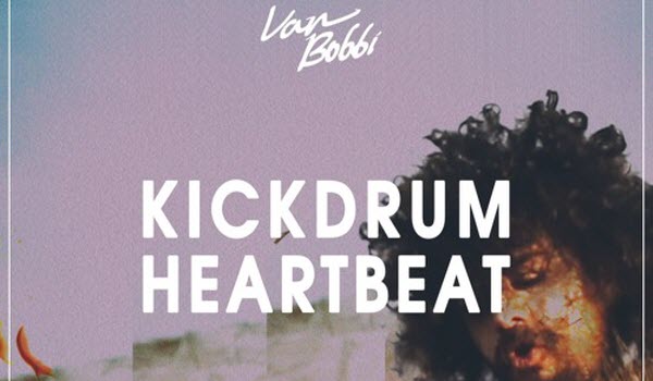Van Bobbi-Kickdrum Heartbeat