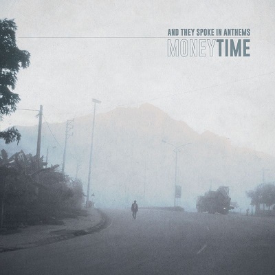 And They Spoke In Anthems-Money In Time