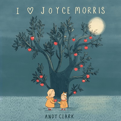 Andy Clark - I Love Joyce Morris