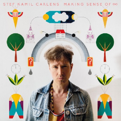 Stef Kamil Carlens-Making Sense Of Infinity
